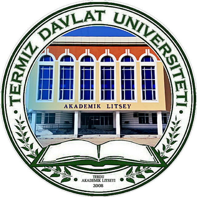 "TERMIZ DAVLAT UNIVERSITETI AKADEMIK LITSEYI" DAVLAT MUASSASASI